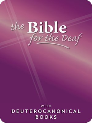 cover image of The English Bible for the Deaf with Deuterocanonical Books